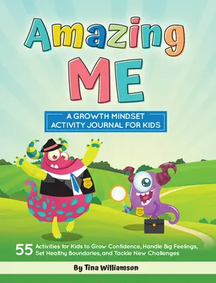 Amazing Me: A Growth Mindset Activity Journal dla dzieci - Amazing Me: A Growth Mindset Activity Journal for Kids