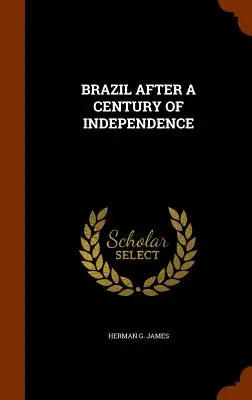 Brazylia po stuleciu niepodległości - Brazil After a Century of Independence