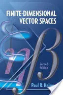 Skończenie wymiarowe przestrzenie wektorowe: Wydanie drugie - Finite-Dimensional Vector Spaces: Second Edition