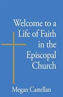 Witamy w życiu wiary w Kościele Episkopalnym - Welcome to a Life of Faith in the Episcopal Church