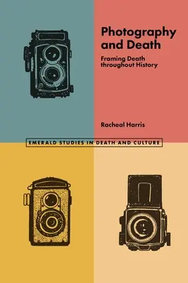 Fotografia i śmierć: Kadrowanie śmierci na przestrzeni dziejów - Photography and Death: Framing Death Throughout History