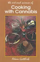 Gotowanie z marihuaną: Najskuteczniejsze metody przygotowywania żywności i napojów z marihuaną, haszyszem i olejem haszyszowym Third E - Cooking with Cannabis: The Most Effective Methods of Preparing Food and Drink with Marijuana, Hashish, and Hash Oil Third E