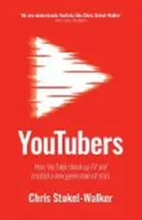 Youtuberzy: Jak Youtube wstrząsnął telewizją i stworzył nowe pokolenie gwiazd - Youtubers: How Youtube Shook Up TV and Created a New Generation of Stars