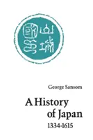 Historia Japonii, 1334-1615 - A History of Japan, 1334-1615