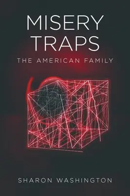 Pułapki nieszczęścia: Amerykańska rodzina - Misery Traps: The American Family