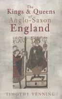 Królowie i królowe anglosaskiej Anglii - The Kings & Queens of Anglo-Saxon England