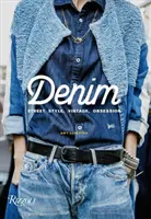 Denim: Styl uliczny, vintage, obsesja - Denim: Street Style, Vintage, Obsession