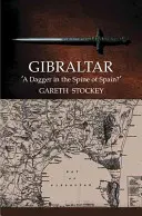 Gibraltar: Sztylet w kręgosłup Hiszpanii? - Gibraltar: A Dagger in the Spine of Spain?