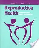 Zdrowie reprodukcyjne: Wspólna odpowiedzialność kobiet i mężczyzn: Wspólna odpowiedzialność kobiet i mężczyzn - Reproductive Health: Women and Men's Shared Responsibility: Women and Men's Shared Responsibility