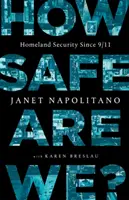 Jak bezpieczni jesteśmy? Bezpieczeństwo wewnętrzne od 11 września - How Safe Are We?: Homeland Security Since 9/11