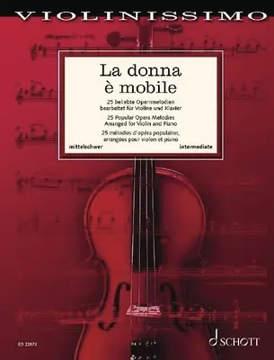 La Donna E Mobile: 25 popularnych melodii operowych na skrzypce i fortepian - La Donna E Mobile: 25 Popular Opera Melodies for Violin and Piano