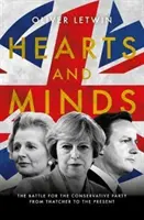 Serca i umysły - Bitwa o Partię Konserwatywną od Thatcher do dziś - Hearts and Minds - The Battle for the Conservative Party from Thatcher to the Present