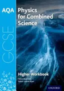 Zeszyt ćwiczeń AQA GCSE Physics for Combined Science (Trilogy): Wyższy - AQA GCSE Physics for Combined Science (Trilogy) Workbook: Higher