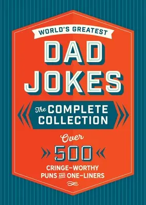 The World's Greatest Dad Jokes: The Complete Collection (the Heirloom Edition): Ponad 500 żartów i powiedzonek godnych potępienia - The World's Greatest Dad Jokes: The Complete Collection (the Heirloom Edition): Over 500 Cringe-Worthy Puns and One-Liners