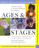 Wieki i etapy: Przewodnik rodzica po normalnym rozwoju dziecka - Ages and Stages: A Parent's Guide to Normal Childhood Development