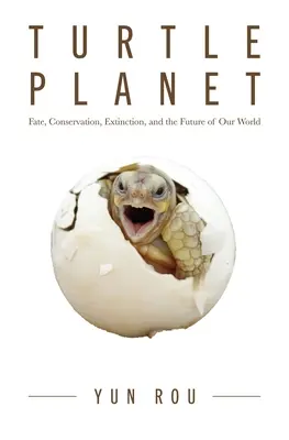 Turtle Planet: Współczucie, ochrona przyrody i losy świata przyrody (dla miłośników żółwi i czytelników Manifestu Szalonego Mnicha) - Turtle Planet: Compassion, Conservation, and the Fate of the Natural World (for Turtle Lovers and Readers of the Mad Monk Manifesto)