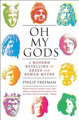 O bogowie moi: współczesna wersja mitów greckich i rzymskich - Oh My Gods: A Modern Retelling of Greek and Roman Myths