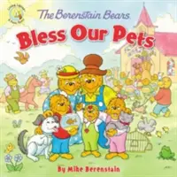 Misie Berenstain błogosławią nasze zwierzęta - The Berenstain Bears Bless Our Pets