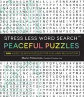 Stress Less Word Search - Peaceful Puzzles: 100 zagadek słownych dla zabawy i relaksu - Stress Less Word Search - Peaceful Puzzles: 100 Word Search Puzzles for Fun and Relaxation