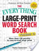 The Everything Large-Print Word Search Book, Volume 11: Ponad 120 łamigłówek w łatwym do odczytania dużym druku - The Everything Large-Print Word Search Book, Volume 11: More Than 120 Puzzles in Easy-To-Read Large Print