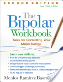 Zeszyt ćwiczeń dla osób z chorobą afektywną dwubiegunową: Narzędzia do kontrolowania wahań nastroju - The Bipolar Workbook: Tools for Controlling Your Mood Swings