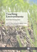 Środowiska nauczania: Spotkania ekokrytyczne - Teaching Environments: Ecocritical Encounters