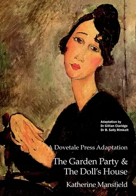 A Dovetale Press Adaptacja The Garden Party & The Doll's House autorstwa Katherine Mansfield - A Dovetale Press Adaptation of The Garden Party & The Doll's House by Katherine Mansfield
