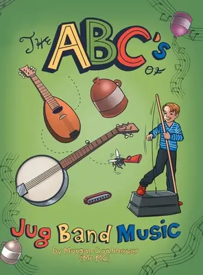 Abc muzyki jugbandowej - The Abc's of Jug Band Music
