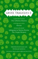 Tragedie greckie 2, 2: Ajschylos: The Libation Bearers; Sofokles: Elektra; Eurypides: Iphigenia Among the Taurians, Electra, the Trojan Wome - Greek Tragedies 2, 2: Aeschylus: The Libation Bearers; Sophocles: Electra; Euripides: Iphigenia Among the Taurians, Electra, the Trojan Wome