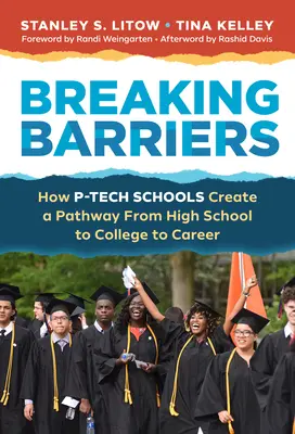 Przełamywanie barier: Jak szkoły P-Tech tworzą ścieżkę od liceum przez studia do kariery - Breaking Barriers: How P-Tech Schools Create a Pathway from High School to College to Career