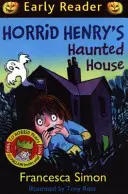 Horrid Henry Early Reader: Nawiedzony dom Koszmarnego Henryka - książka 28 - Horrid Henry Early Reader: Horrid Henry's Haunted House - Book 28