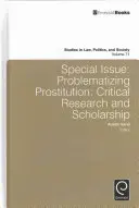 Wydanie specjalne: Problematizing Prostitution: Krytyczne badania i stypendia - Special Issue: Problematizing Prostitution: Critical Research and Scholarship