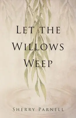 Niech szumią wierzby - Let the Willows Weep