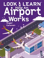 Patrz i ucz się: Jak działa lotnisko - Look & Learn: How An Airport Works