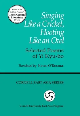 Śpiew jak świerszcz, pohukiwanie jak sowa: wybrane wiersze Yi Kyu-Bo - Singing Like a Cricket, Hooting Like an Owl: Selected Poems of Yi Kyu-Bo