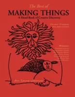 The Best of Making Things: Podręcznik twórczego odkrywania - The Best of Making Things: A Hand Book of Creative Discovery