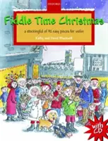 Fiddle Time Christmas + CD - Zestaw 32 łatwych utworów na skrzypce - Fiddle Time Christmas + CD - A stockingful of 32 easy pieces for violin