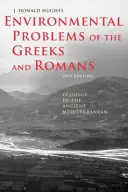 Problemy środowiskowe Greków i Rzymian: Ekologia w starożytnym regionie Morza Śródziemnego - Environmental Problems of the Greeks and Romans: Ecology in the Ancient Mediterranean