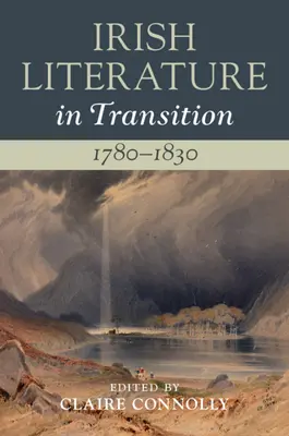 Literatura irlandzka w okresie przejściowym, 1780-1830: Tom 2 - Irish Literature in Transition, 1780-1830: Volume 2