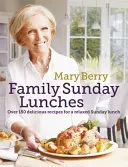 Rodzinne niedzielne obiady Mary Berry - Mary Berry's Family Sunday Lunches