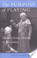 Cel gry: Współczesne teorie aktorstwa w perspektywie - The Purpose of Playing: Modern Acting Theories in Perspective