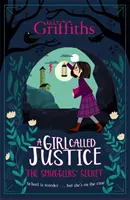 Dziewczyna zwana sprawiedliwością: Tajemnica przemytników - Księga 2 - A Girl Called Justice: The Smugglers' Secret - Book 2