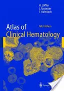 Atlas hematologii klinicznej - Atlas of Clinical Hematology