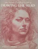 Kompletny przewodnik artysty po rysowaniu głowy - The Artist's Complete Guide to Drawing the Head