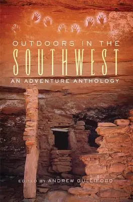 Na świeżym powietrzu na południowym zachodzie: Antologia przygód - Outdoors in the Southwest: An Adventure Anthology