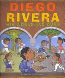 Diego Rivera: Jego świat i nasz - Diego Rivera: His World and Ours