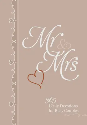 Pan i Pani: 365 codziennych nabożeństw dla zapracowanych par - MR & Mrs: 365 Daily Devotions for Busy Couples