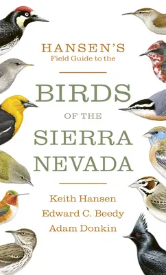 Przewodnik terenowy Hansena po ptakach Sierra Nevada - Hansen's Field Guide to the Birds of the Sierra Nevada