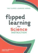 Odwrócone nauczanie w naukach ścisłych - Flipped Learning for Science Instruction