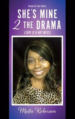 She's Mine 2 the Drama (Miłość to gorący bałagan) - She's Mine 2 the Drama (Love Is a Hot Mess)